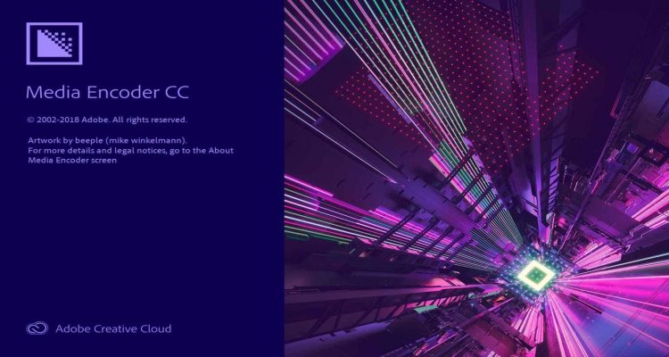 Adobe Media Encoder CC 2019 tăng cường hiệu quả làm việc